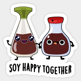 Soy Happy Together Soy Sauce Pun Sticker